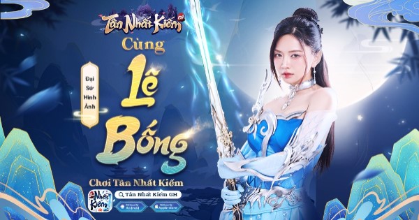 Lê Bống, Chim Sẻ Đi Nắng đổ bộ Tân Nhất Kiếm Giang Hồ: Game thủ điểm danh trên diễn đàn chờ game ra mắt – Game có gì HOT?