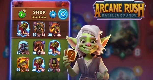 Arcane Rush Battlegrounds – Xây dựng bộ bài của bạn và tiêu diệt đối thủ