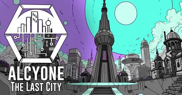 Alcyone: The Last City – Cuộc phiêu lưu theo cốt truyện với những kết quả bất ngờ