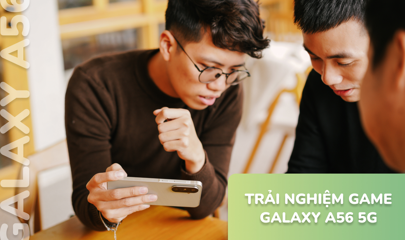 1 tuần trải nghiệm game với Galaxy A56 5G: Phá bỏ định kiến “máy tầm trung là lag”- Ảnh 1.