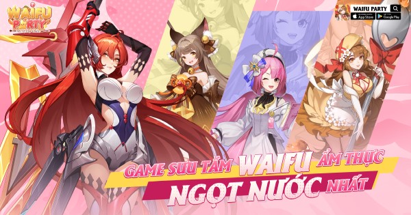 Waifu Party: Mỹ Vị Đại Chiến – Game thẻ tướng siêu xịn chính thức về Việt Nam