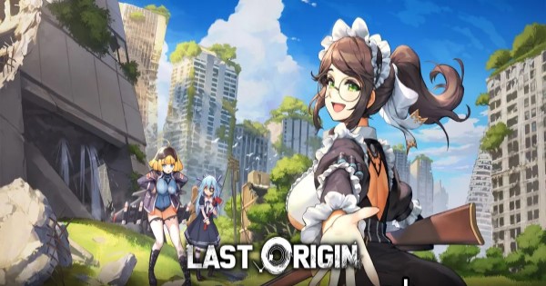 LAST ORIGIN – Game chiến thuật cùng các cô nàng chiến binh xinh đẹp