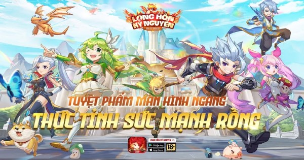 Long Hồn Kỷ Nguyên – Game MMORPG “cute hột me”